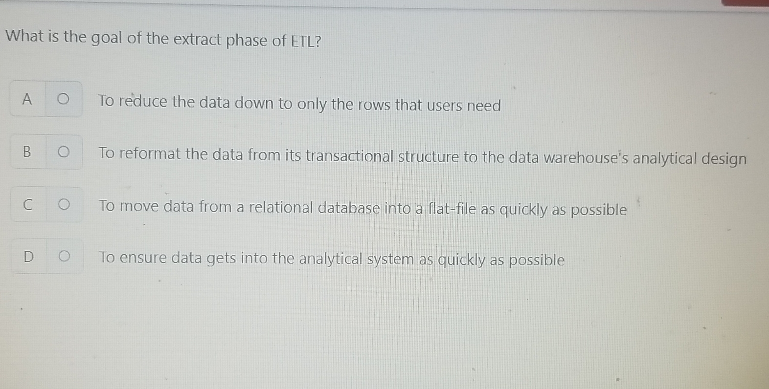 What is the goal of the extract phase of ETL? A