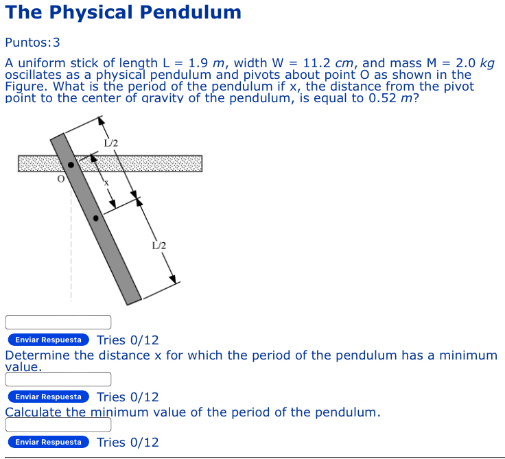 The Physical Pendulum Puntos: 3 A uniform stick