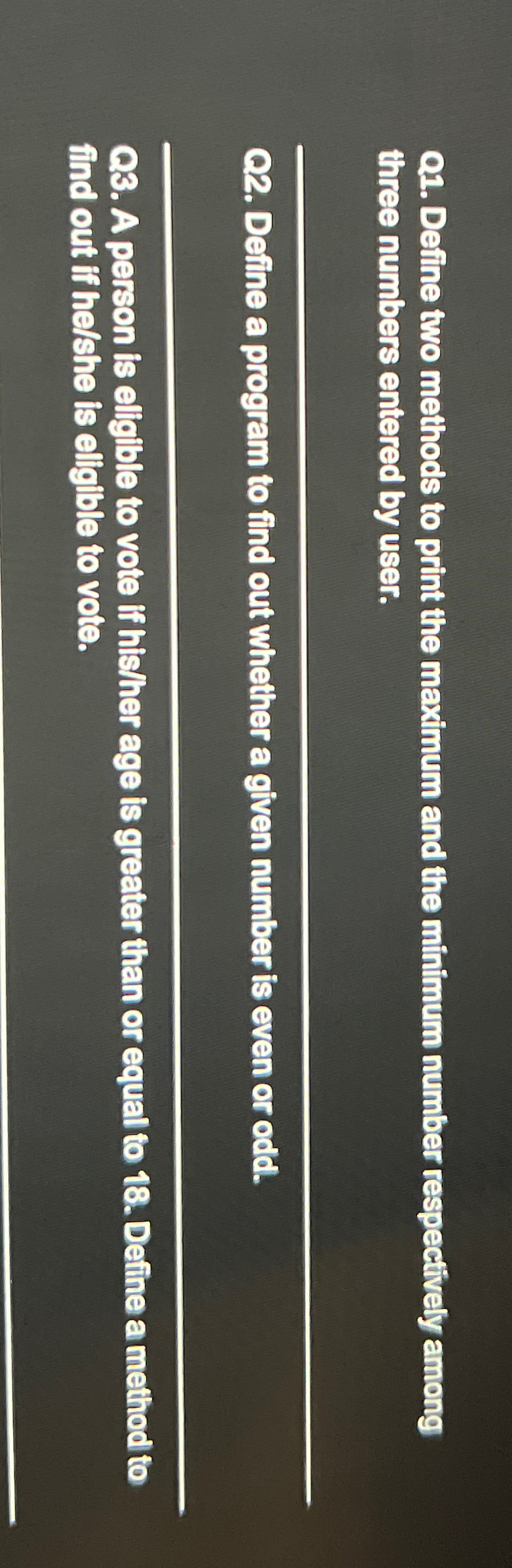 Q 1 . Define two methods to print the maximum and