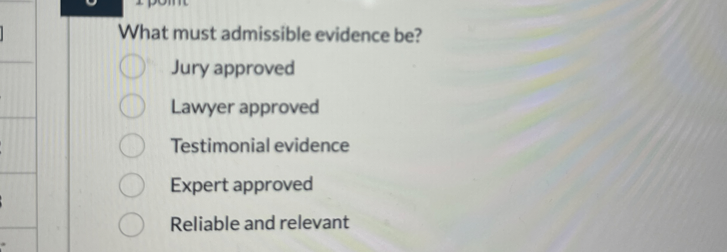 What must admissible evidence be ? Jury approved