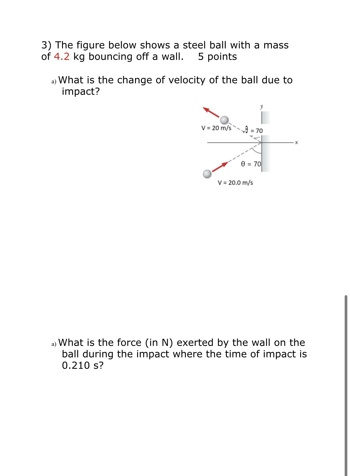 The figure below shows a steel ball with a mass