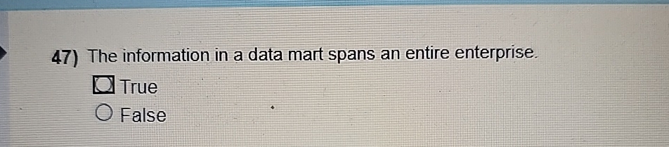 The information in a data mart spans an entire