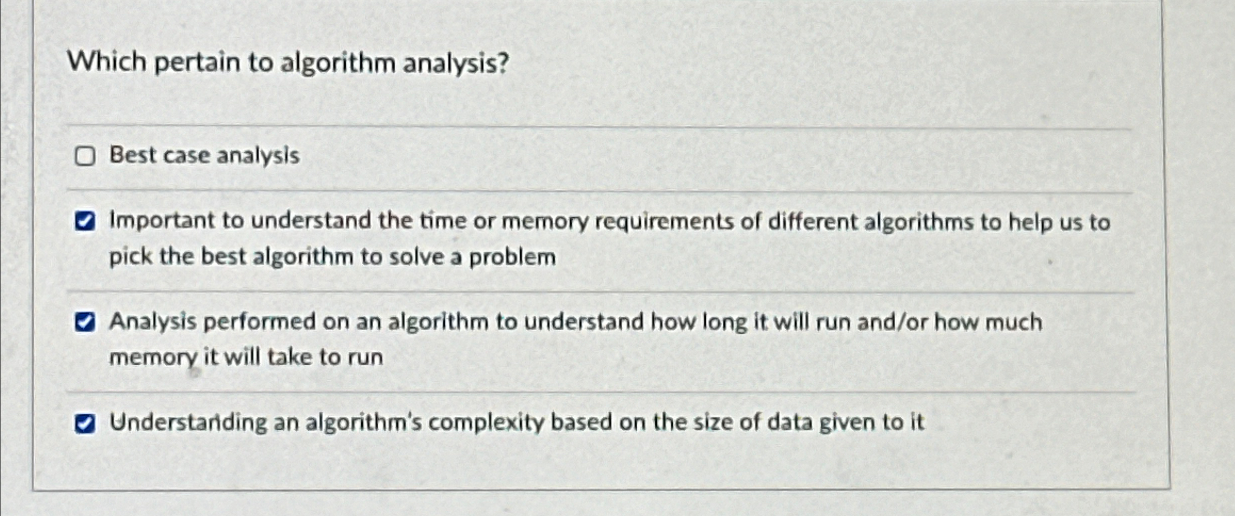 Which pertain to algorithm analysis? Best case