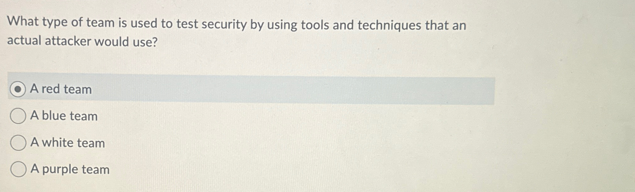 What type of team is used to test security by