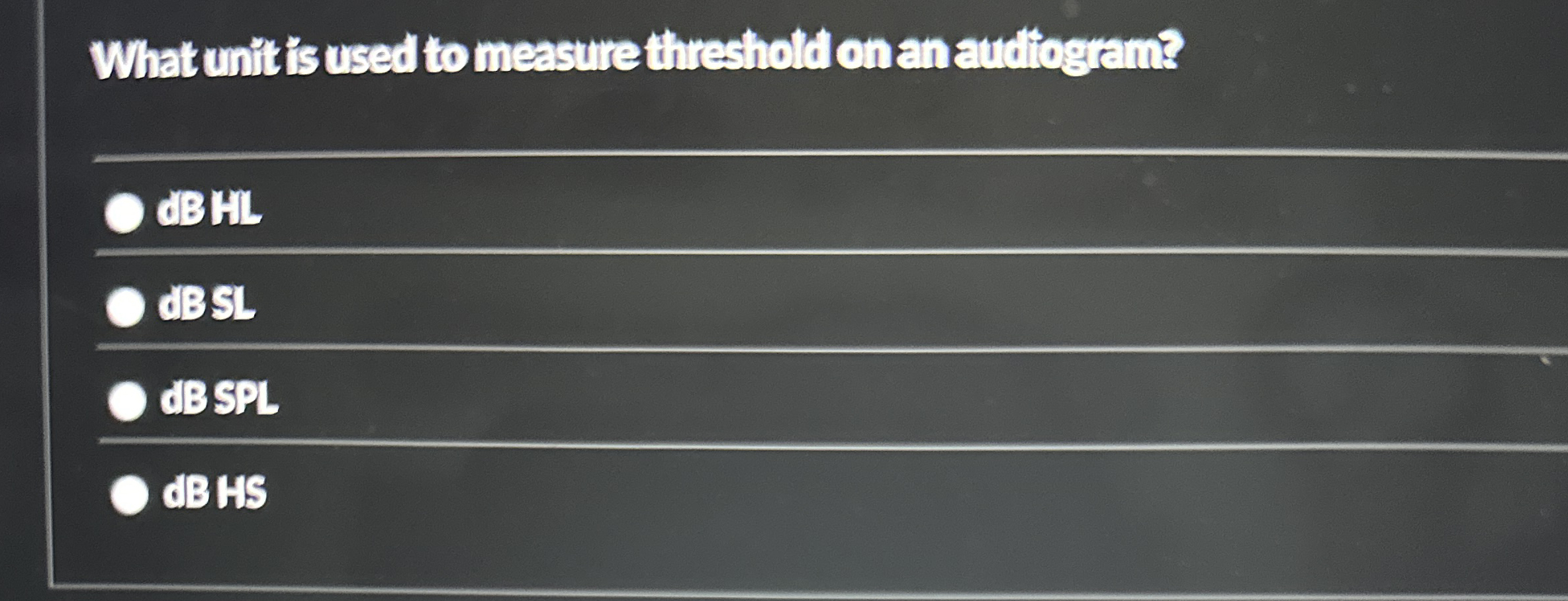 What unit is used to measure threshold on an