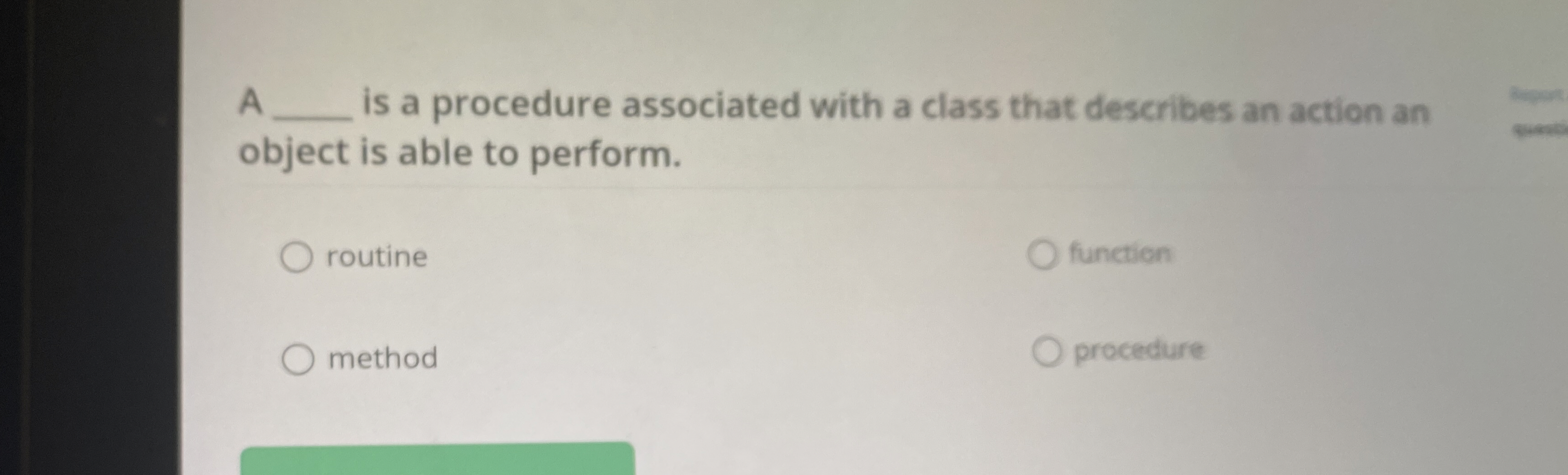 A is a procedure associated with a class that