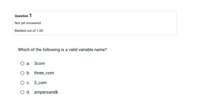 Question 1 Not yet answered Marked out of 1 . 0 0