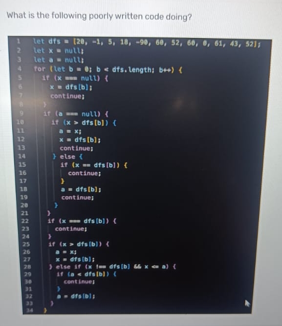 What is the following poorly written code doing?