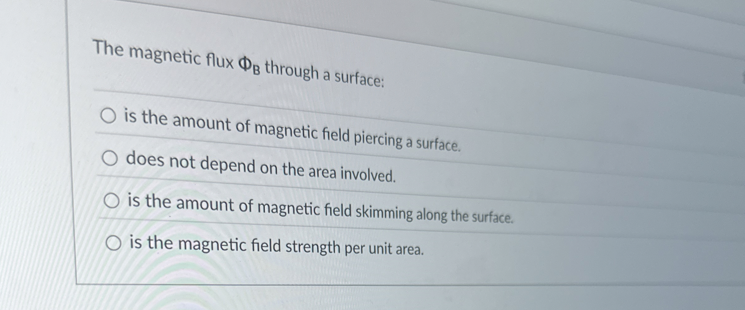 The magnetic flux B through a surface: is the