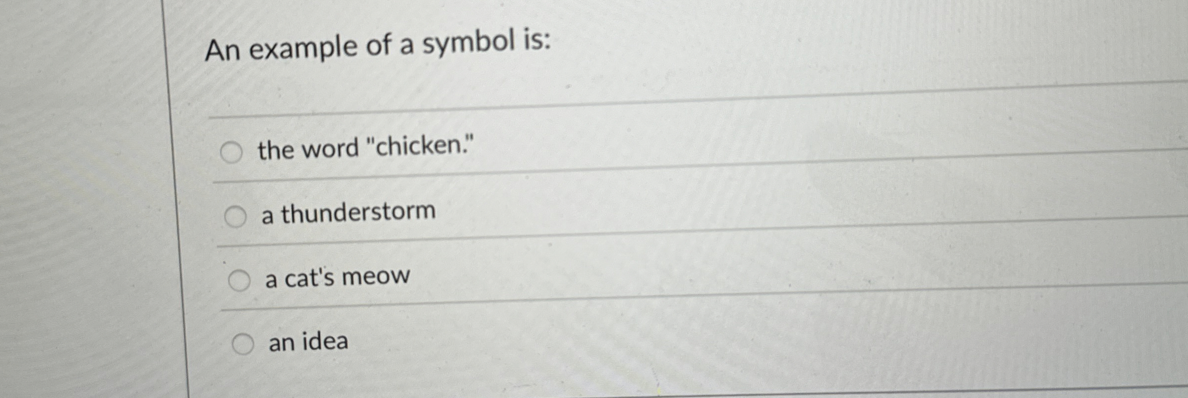 An example of a symbol is: the word "chicken." a