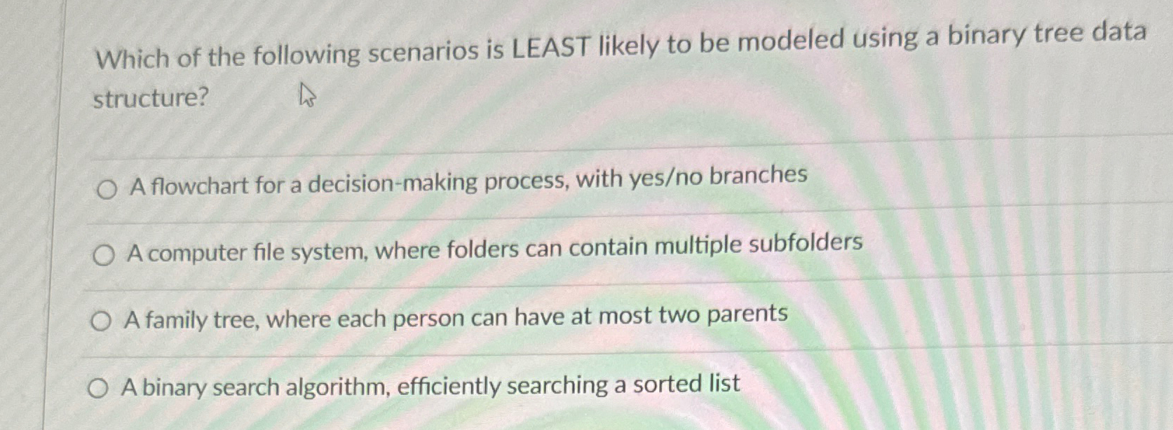 Which of the following scenarios is LEAST likely