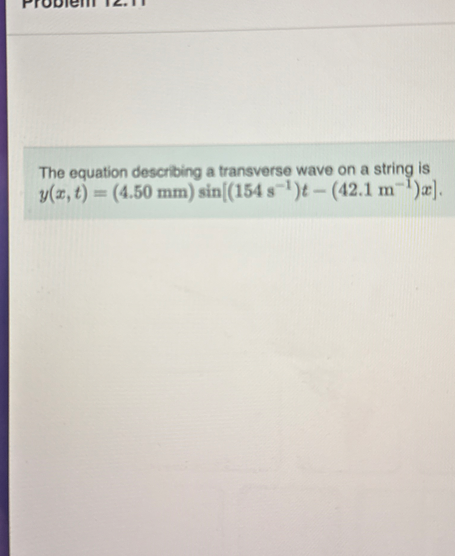 The equation describing a transverse wave on a
