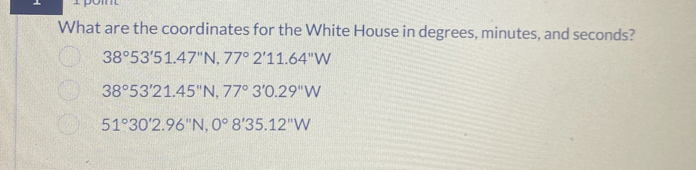 What are the coordinates for the White House in