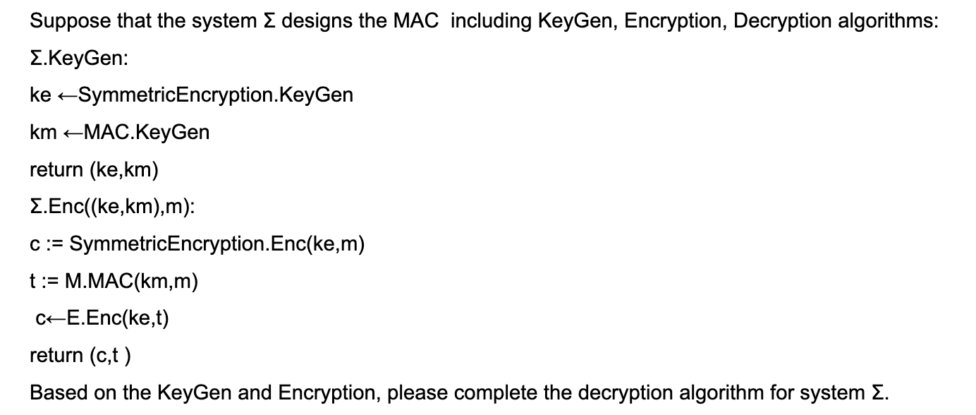 Suppose that the system designs the MAC including