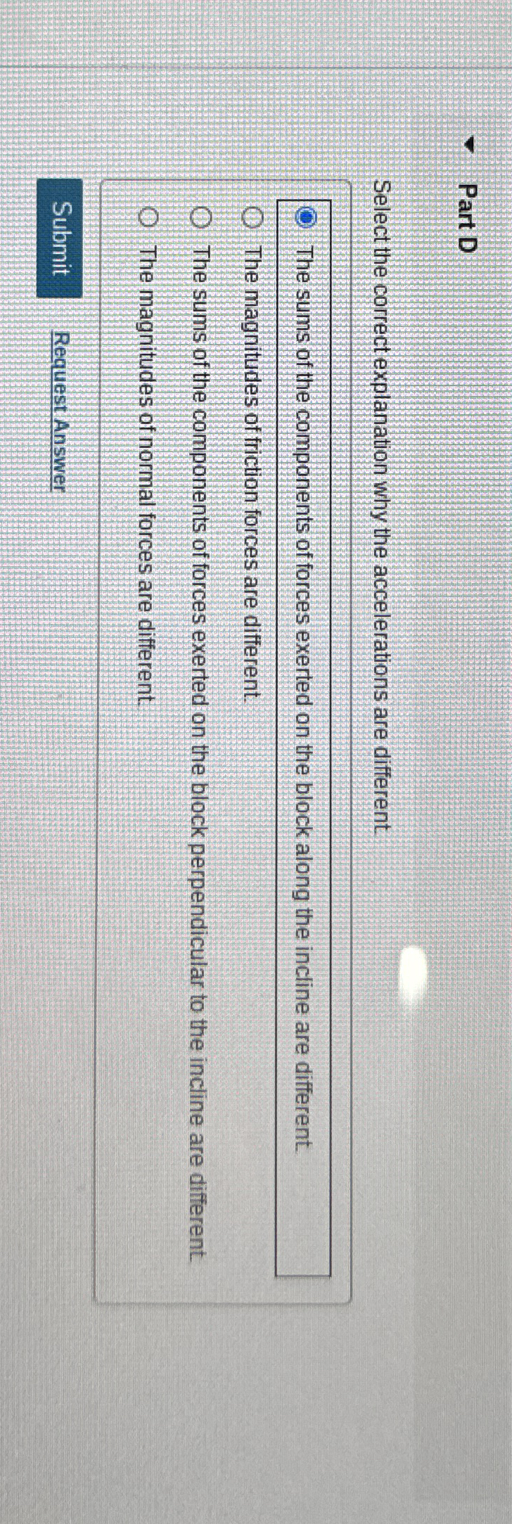 Part D Select the correct explanation why the