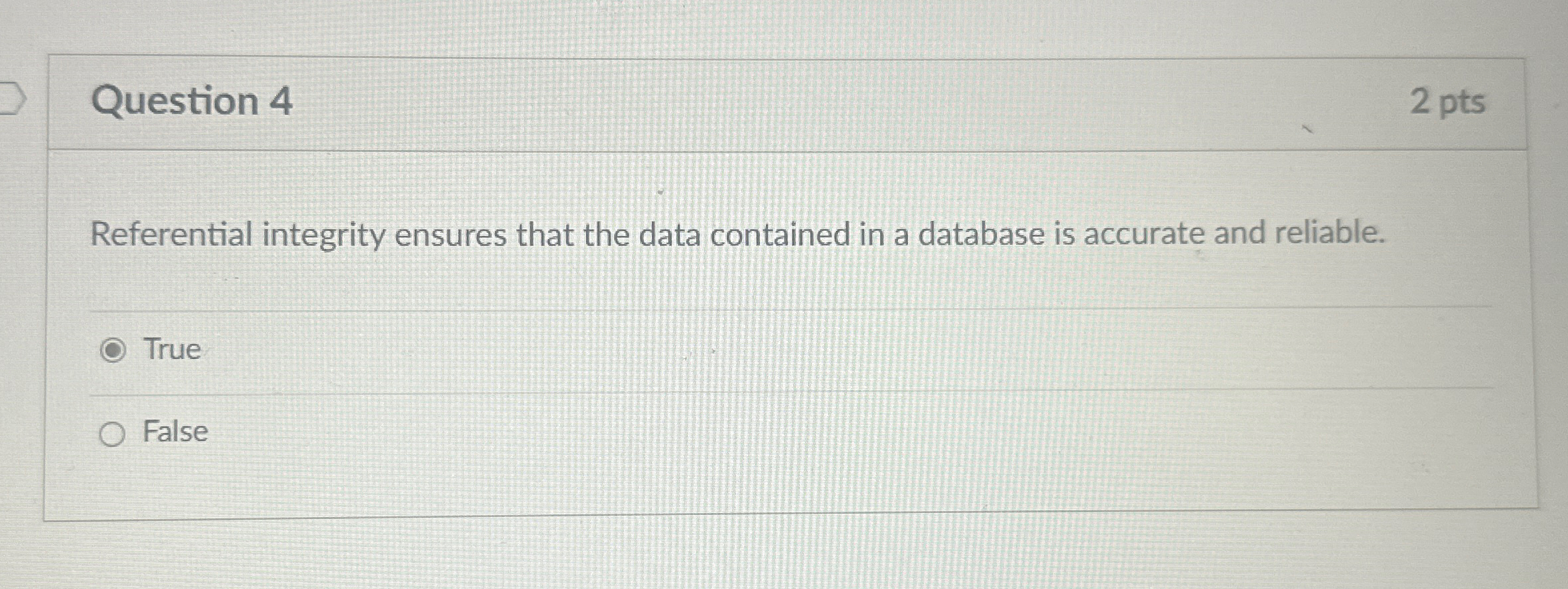 Question 4 2 p t s Referential integrity ensures