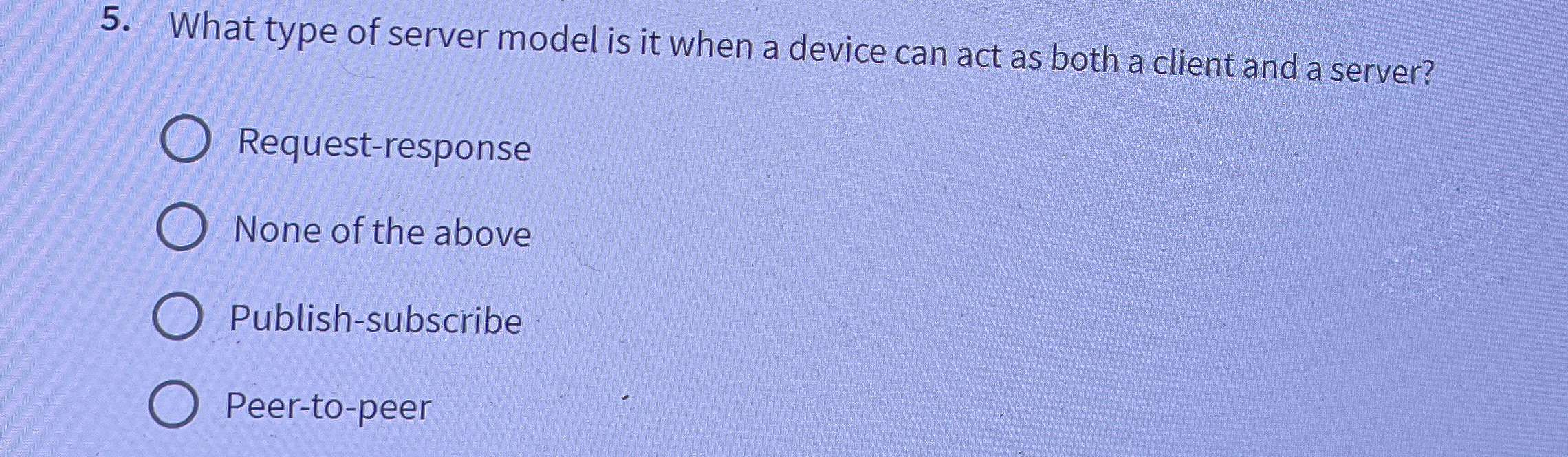 What type of server model is it when a device can