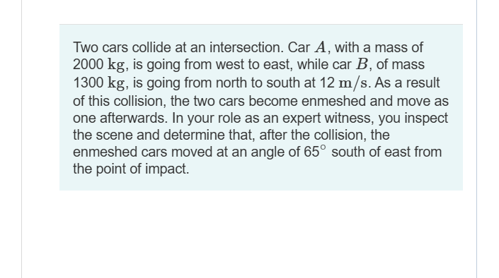 Two cars collide at an intersection. Car \ ( A \