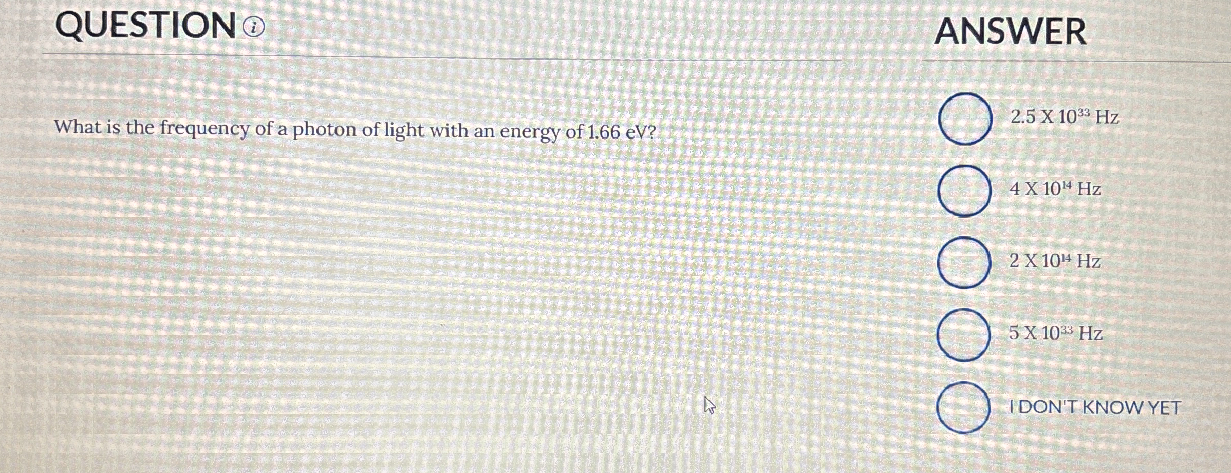 QUESTION ( i ) What is the frequency of a photon