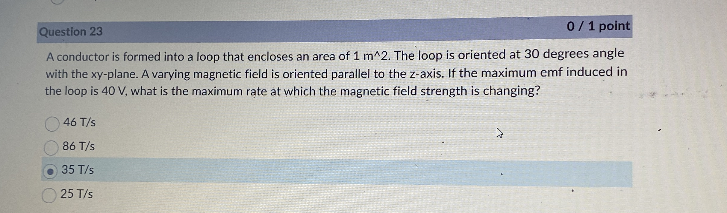 Question 2 3 0 1 point A conductor is formed into