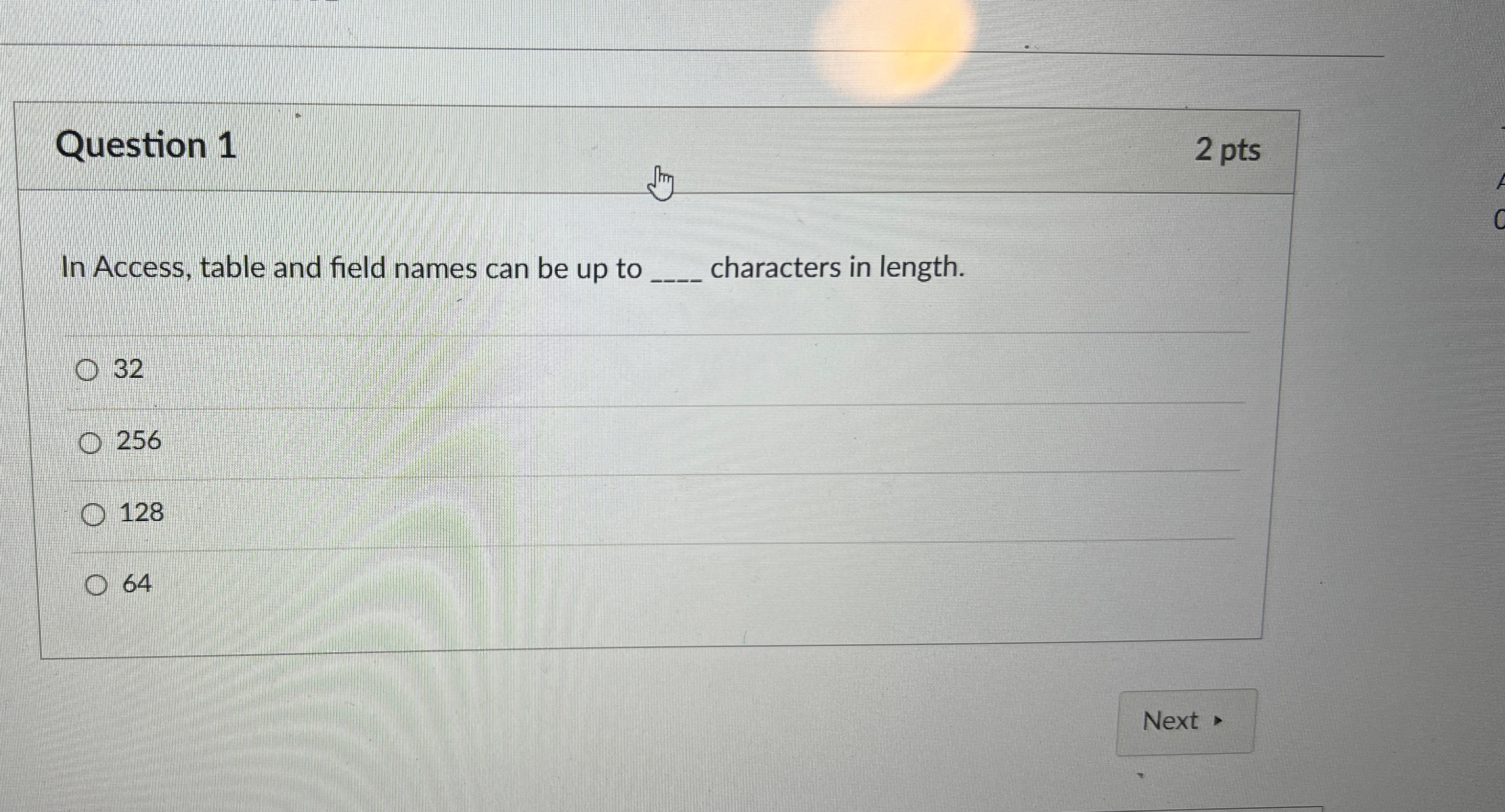 Question 1 2 pts In Access, table and field names