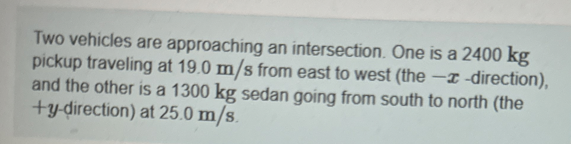 Two vehicles are approaching an intersection. One