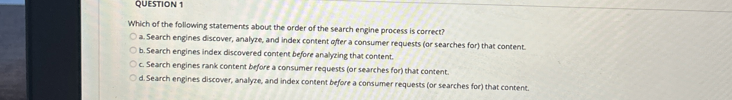 QUESTION 1 Which of the following statements