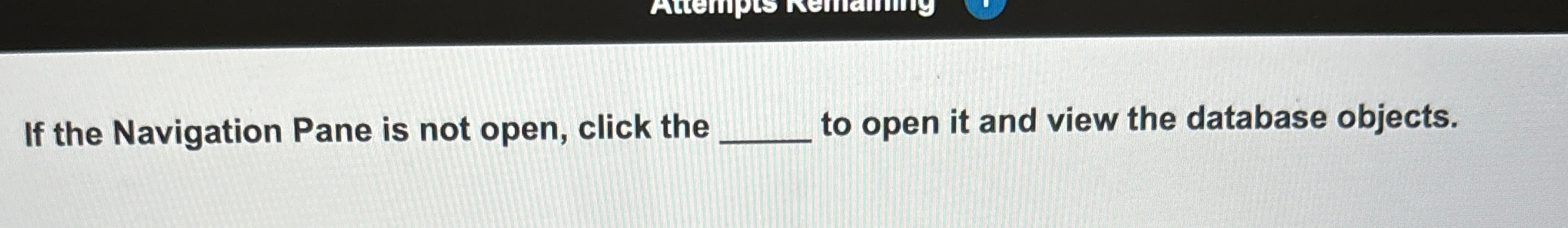 If the Navigation Pane is not open, click the to