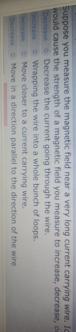 Suppose you measure the magnetic field near a