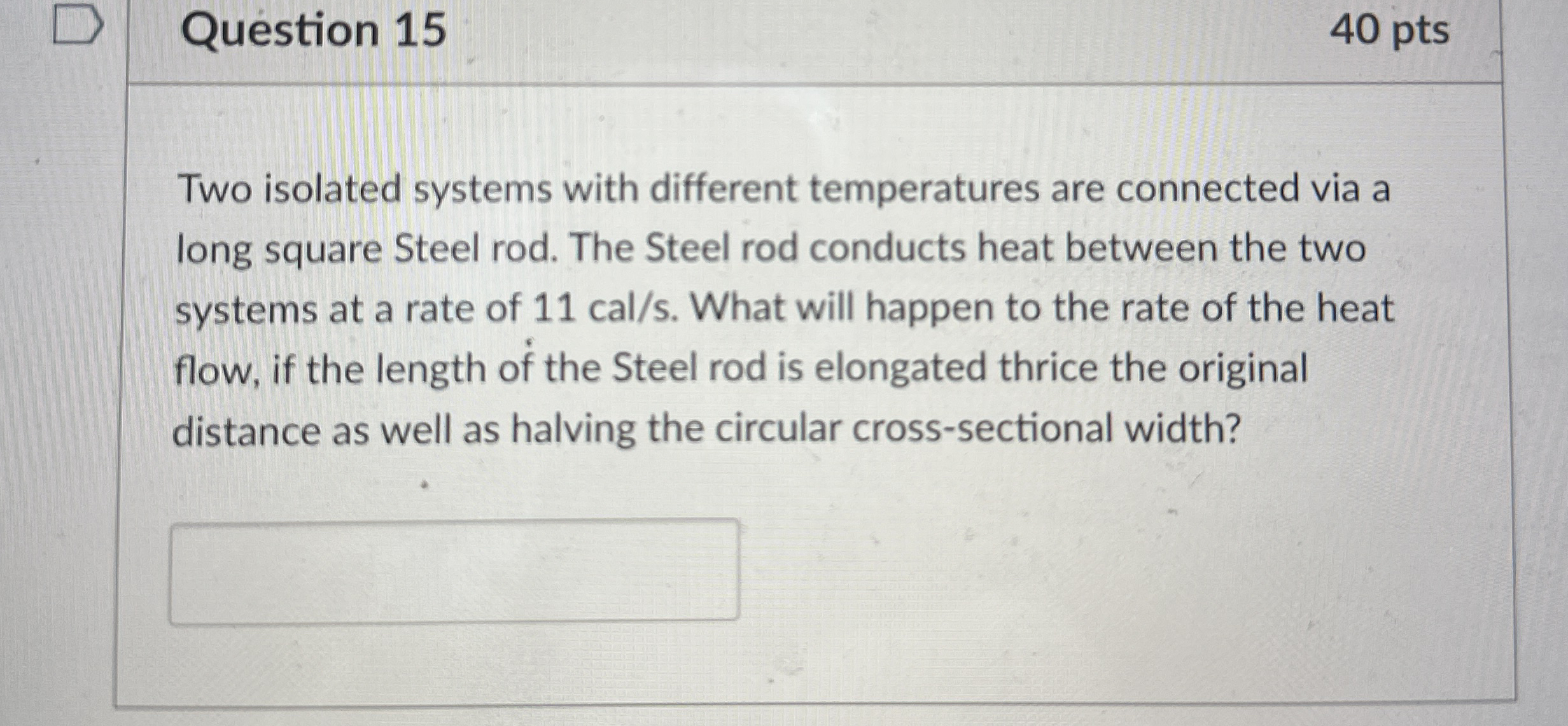 Question 1 5 4 0 pts Two isolated systems with