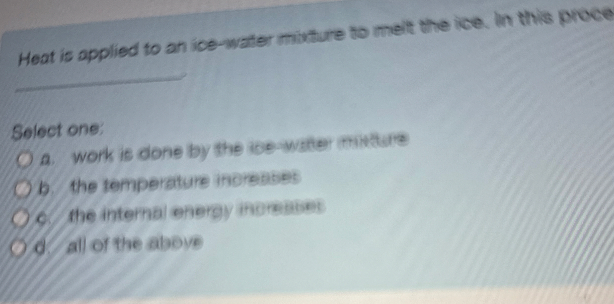 Heat is applied to an ice - water mixture to melt