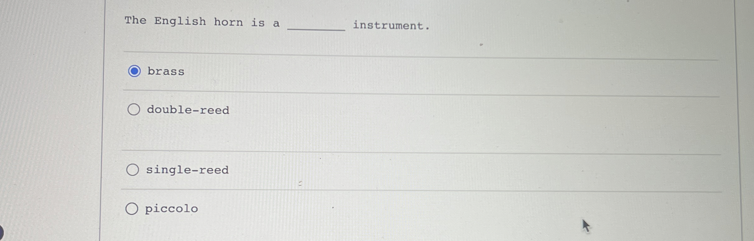 The English horn is a instrument. brass double -