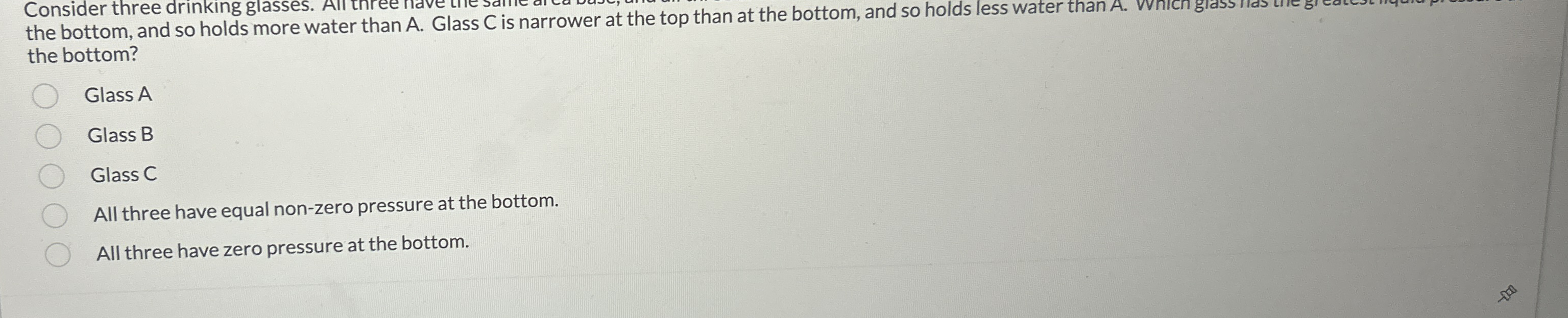Consider three drinking glasses. A the bottom,
