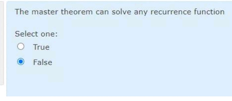 The master theorem can solve any recurrence