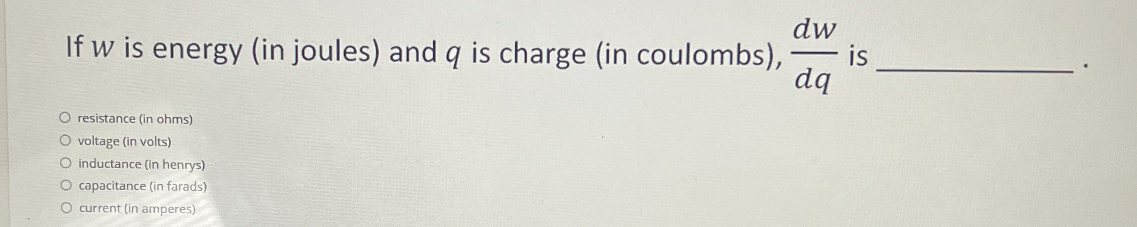 If w is energy ( in joules ) and q is charge ( in