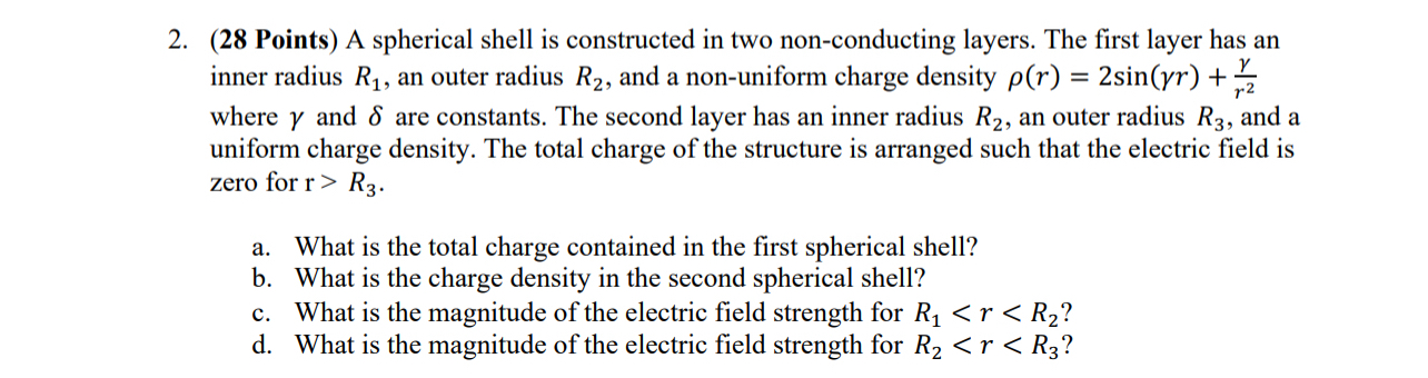 ( 2 8 Points ) A spherical shell is constructed