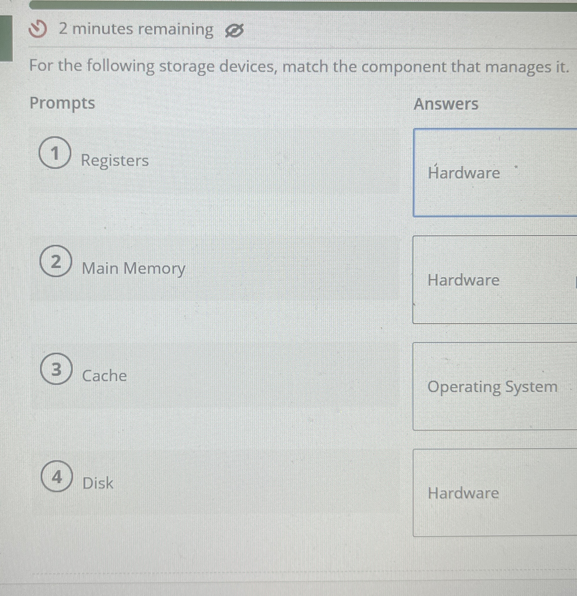 2 minutes remaining For the following storage