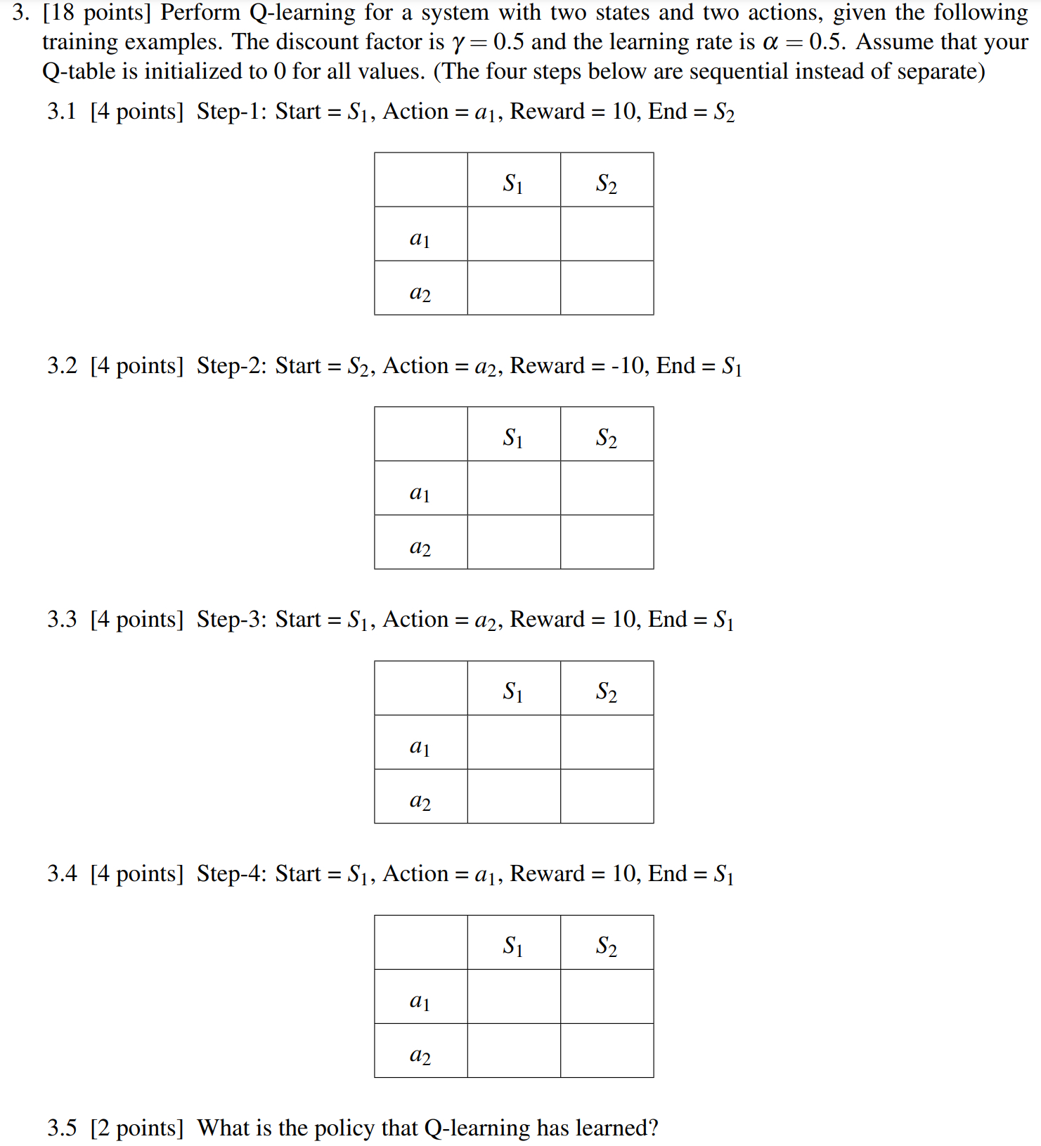 [ 1 8 points ] Perform Q - learning for a system