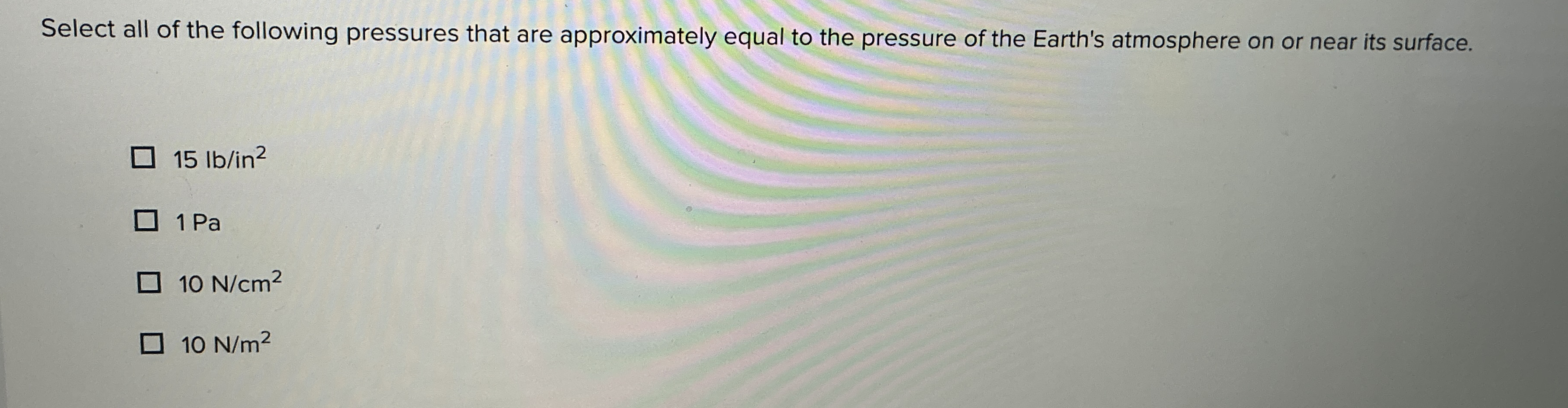 Select all of the following pressures that are