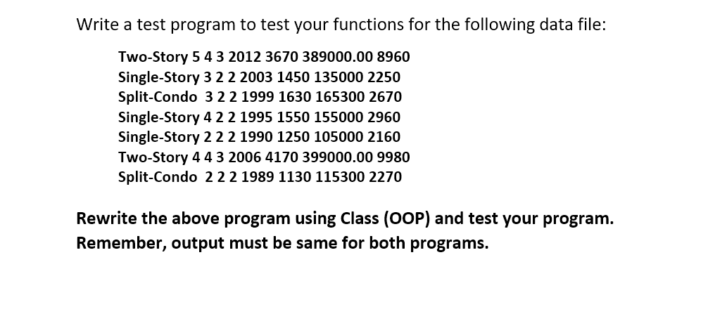 Write a test program to test your functions for