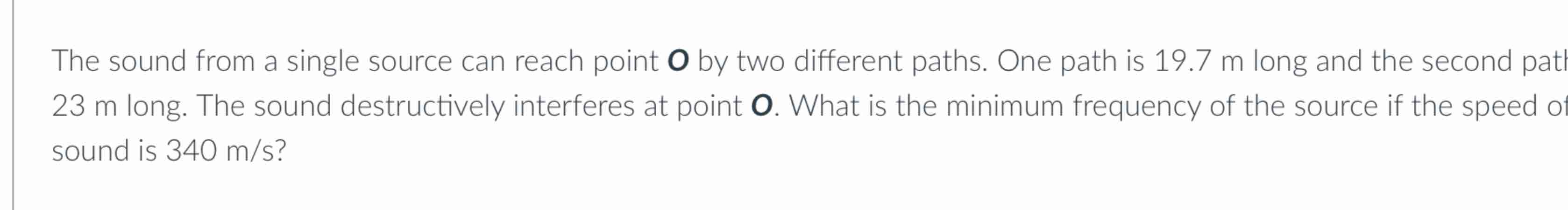 The sound from a single source can reach point \
