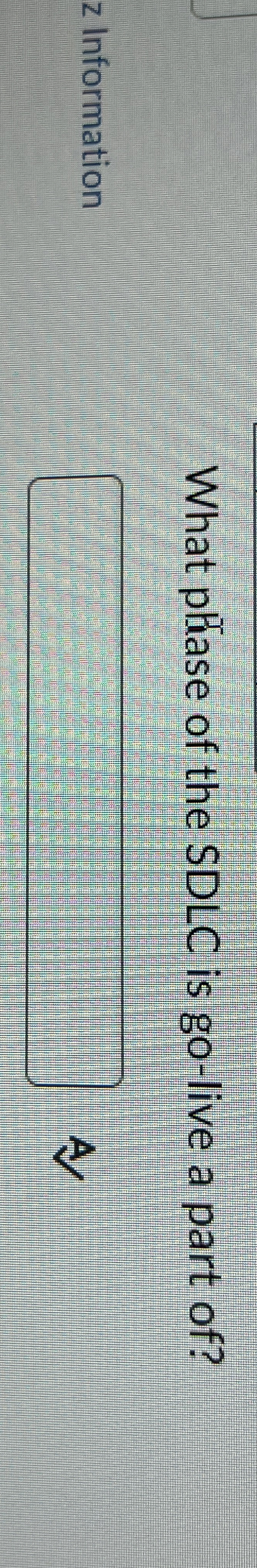 What phiase of the SDLC is go - live a part of ?