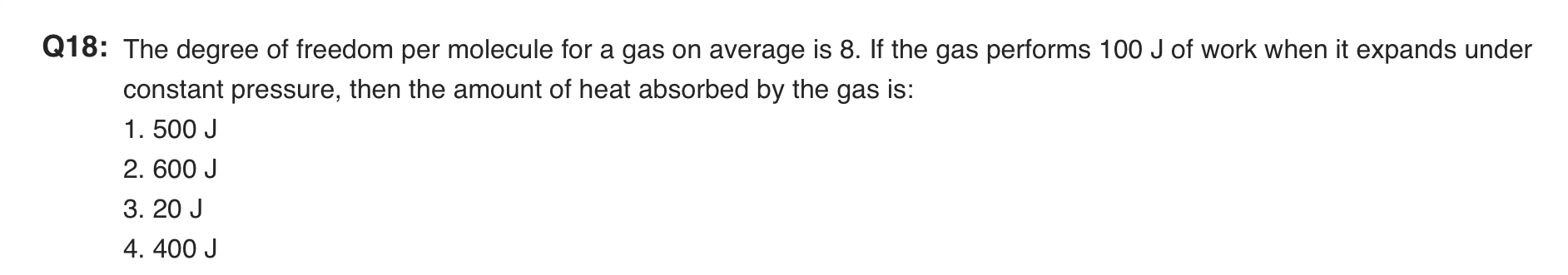 Q 1 8 : The degree of freedom per molecule for a
