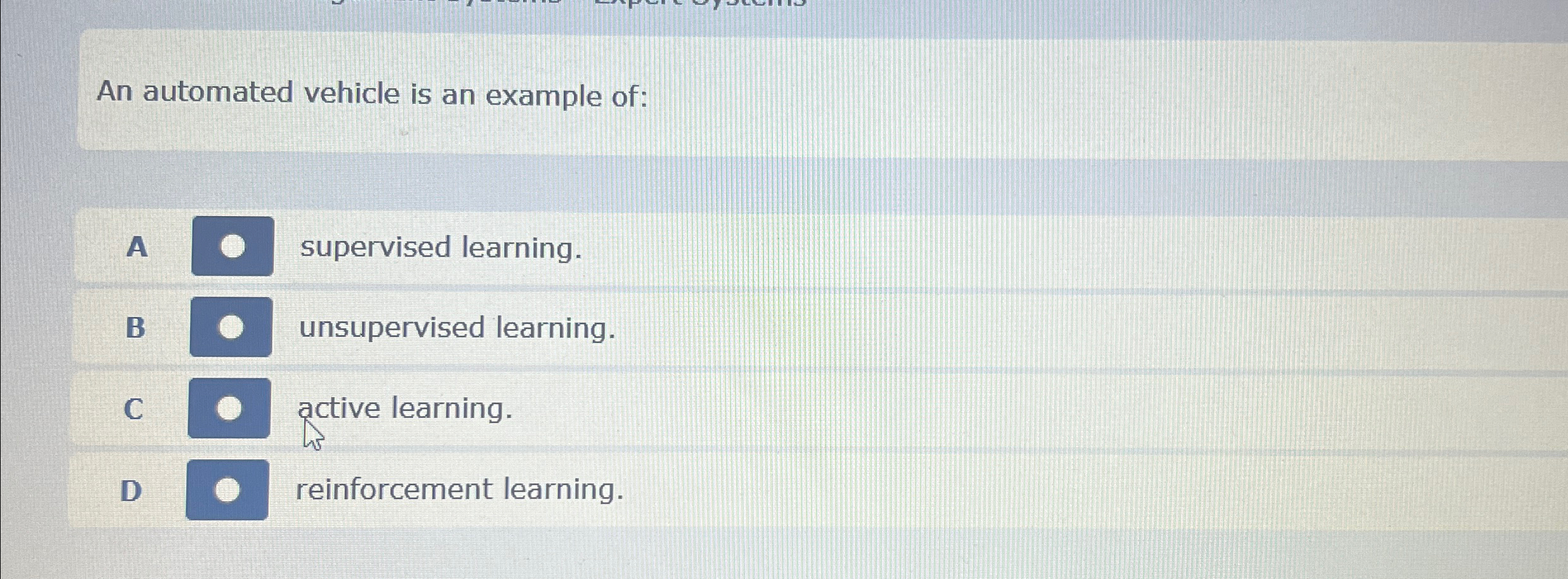 An automated vehicle is an example of: A