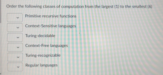 Order the following classes of computation from