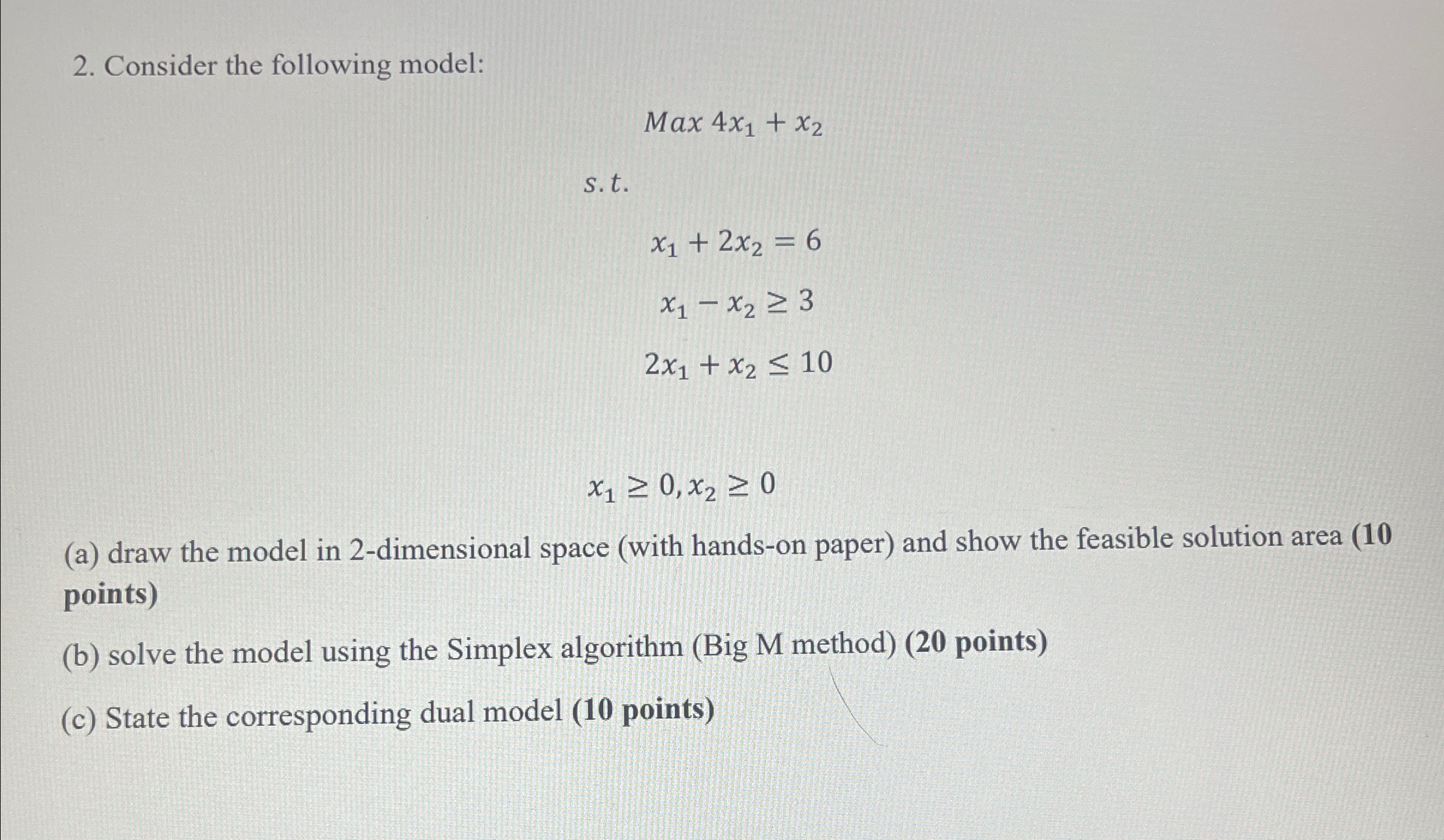 Consider the following model: Max 4 x 1 + x 2 x 1