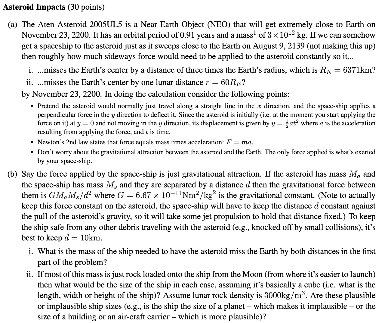 ( b ) Say the force applied by the space - ship