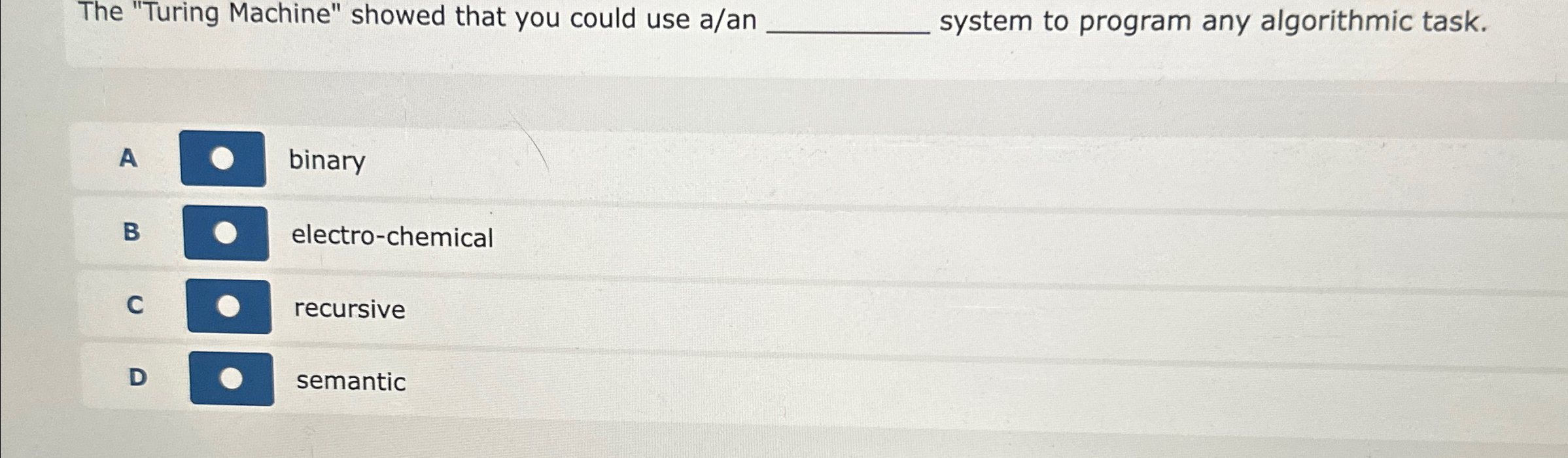 The "Turing Machine" showed that you could use a