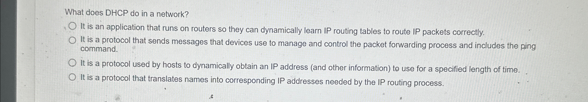 What does DHCP do in a network? It is an