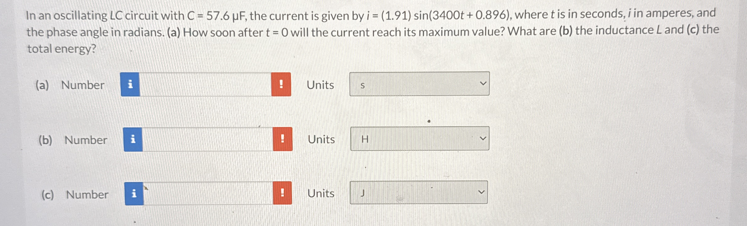 In an oscillating LC circuit with C = 5 7 . 6 F ,